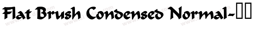 Flat Brush Condensed Normal字体转换